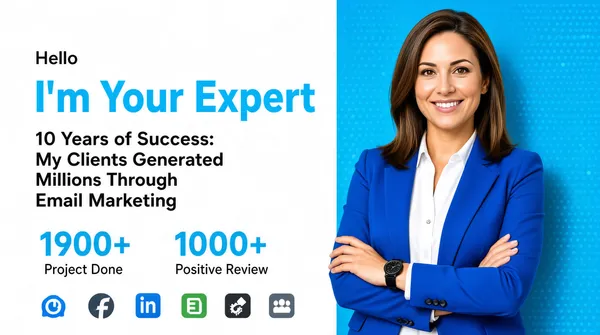 [Format]
Landscape 16:9 gig cover, clean split-background professional portrait. Corporate photo-realistic finish, no watermark, no personal names.

[Layout]
The left half is white; the right half is a bright cyan-blue with a subtle hexagonal or dot pattern. A woman in a blue blazer stands on the right, arms crossed, overlapping the color split. The left side carries an introduction line, a large name line replaced by a generic phrase, a multi-line credentials statement, two statistic pairs, and a bottom row of small platform icons.

[Subject]
A generic woman with shoulder-length brown hair, smiling, wearing a bright blue blazer over a white button-up shirt and a black wristwatch. Waist-up, arms crossed, leaning slightly against the right edge, brightly lit with soft shadow on the cyan side.

[Headline]
Top-left: small grey sans-serif "Hello". Below it, a large cyan sans-serif line reads "I'm Your Expert". Under that, four lines of dark grey sans-serif title case and statements: "10 Years of Success:", "My Clients Generated", "Millions Through", "Email Marketing". Near the bottom-left, two cyan stat numbers "1900+" and "1000+" with grey labels "Project Done" and "Positive Review".

[Badges]
A bottom row of small platform icons including the Mailchimp monkey, MailerLite, Brevo, HubSpot, and others, rendered in grey or muted color.

[Mood]
White and bright cyan with dark grey and cyan type. Clean, confident, and achievement-oriented; the stats and platform icons reinforce expertise at thumbnail size.