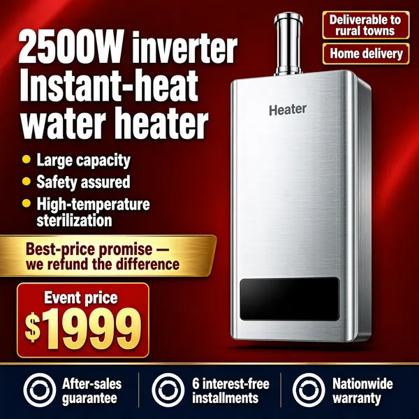[Format]
Professional e-commerce product main image, square 1:1, festive premium home-appliance promo on a rich red field.

[Colors]
Background a deep red gradient field (#a11a26 range) with a subtle diagonal sheen; a brushed-silver unit as the hero; a gold headline band; white and yellow type; a dark navy feature strip along the bottom; no frame border.

[Layout]
The left column stacks the headline, a bullet list and a gold promise banner; the tall water heater stands full height on the right; two small tags sit at the top-right; a navy icon strip runs along the bottom edge.

[Subject]
No people. A slim brushed-stainless tankless water heater with the word "Heater" in small grey caps on the front, a black digital display panel low on the face and a chrome outlet pipe on top.

[Headline]
Left, huge white caps on two lines: "2500W inverter" then "Instant-heat water heater", followed by three bullet rows "Large capacity", "Safety assured" and "High-temperature sterilization". A gold band reads "Best-price promise — we refund the difference". The bottom-left red card shows "Event price" over a huge gold "$1999". The top-right tags read "Deliverable to rural towns" and "Home delivery".

[Badges]
The bottom navy strip holds three white ring icons labelled "After-sales guarantee", "6 interest-free installments" and "Nationwide warranty".

[Mood]
Bold, festive and assurance-heavy; rich red with silver hardware and gold-value framing.