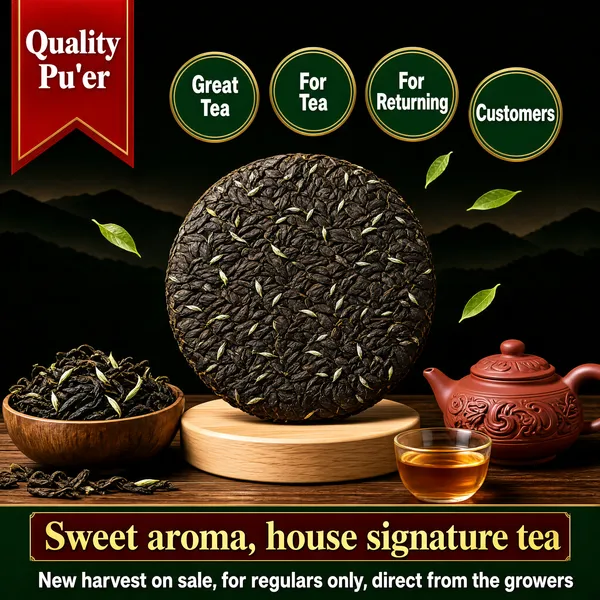 [Format]
Professional e-commerce product main image, square 1:1, premium tea promo in dark tones with gold and red ceremony accents.

[Colors]
Background near-black #14100c with a faint dark mountain silhouette behind; accents bright red, metallic gold and leaf green; No frame border.

[Layout]
A red ribbon badge top-left, an arc of five green circular tags across the top, the tea cake centred on a wooden stand, loose leaf and a red clay teapot flanking it on a wooden surface, and a dark green footer band.

[Subject]
A large round compressed dark tea cake with silvery bud tips standing upright on a light wooden plinth; beside it a wooden bowl of loose leaves, a small glass cup of amber liquor and a carved red-clay teapot, with a few green leaves drifting in the air. No people.

[Headline]
Red ribbon top-left: "Quality Pu'er" in white on two rows. Five green ringed circles across the top spelling out "Great Tea For Returning Customers". Footer: "Sweet aroma, house signature tea" in gold on dark red, and "New harvest on sale, for regulars only, direct from the growers" in white.

[Mood]
Rich, aged and authoritative; dark tea-house mood with red and gold ceremony.