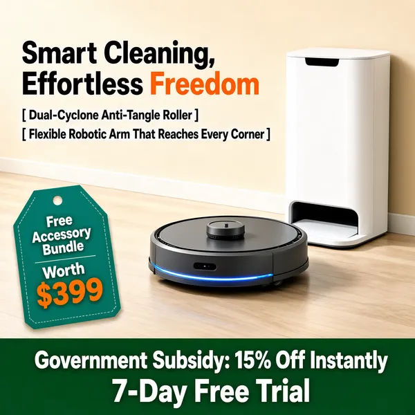 [Format] Professional e-commerce product main image, square 1:1, modern smart-home cleaning style. [Colors] Warm beige living-room wall and pale wood floor #e8dcc8, graphite-grey robot vacuum #3a3f45, white auto-empty dock, black headline type with an orange keyword #f08a2a, a teal tag block and a deep green bottom band #2e7d4f, no frame border. [Layout] A two-line headline upper left with a bracketed feature list beneath, the white dock against the wall at right, the robot sweeping across the floor center with a glowing blue ring, a green gift tag lower left, and a green banner across the bottom. [Subject] A low disc-shaped robot vacuum in dark grey with a raised circular lidar turret, blue sensor light glowing beneath, gliding over pale flooring in front of its tall white self-empty base station. [Headline] Smart Cleaning, Effortless Freedom with the final word in orange; bracketed lines describe a Dual-Cyclone Anti-Tangle Roller and a Flexible Robotic Arm That Reaches Every Corner; the green band reads Government Subsidy: 15% Off Instantly and 7-Day Free Trial. [Badges] A teal tag stack at the lower left announces Free Accessory Bundle Worth $399 in white and orange type. [Mood] Calm, capable and hands-free, a tidy home handled by quiet intelligent tech.