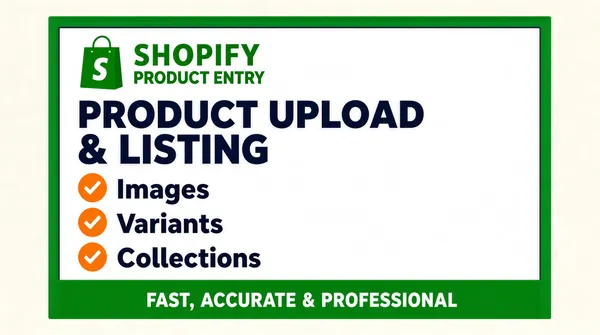 [Format]
Professional Fiverr gig cover, landscape 16:9 banner. Flat, tidy data-service style built like a framed information card. No watermark, no personal names.

[Layout]
A plain off-white background. Centre: a large white rectangular card with a thin border, surrounded by a solid green frame edge that shows as a green border on the top, left and right and a solid green bar along the bottom. All content sits inside the card, left-aligned.

[Subject]
No people. A pure typography and icon composition.

[Headline]
Inside the card, top-left: the green Shopify shopping-bag logo with a white "S", beside "SHOPIFY" in heavy green caps over "PRODUCT ENTRY" in smaller green caps. Beneath, "PRODUCT UPLOAD" and "& LISTING" on two lines in very heavy dark-navy caps. Below, a checklist of three rows, each with an orange circular check icon and a large dark-navy word: "Images", "Variants", "Collections".

[Footer]
A solid green bar across the bottom of the card carrying "FAST, ACCURATE & PROFESSIONAL" in bold white caps.

[Mood]
Clean, organized and dependable; shopify green with navy type and orange checks, checklist clarity with generous white space.