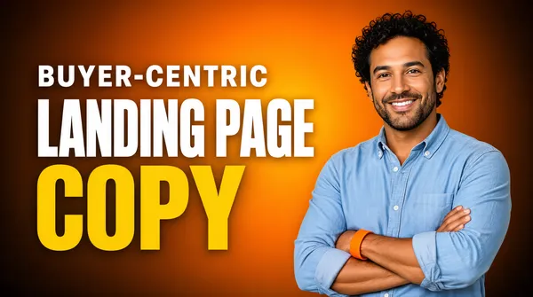 [Format]
Landscape 16:9 gig cover, gradient portrait with bold sans-serif headline stack. Clean commercial finish. No watermark, no personal names.

[Layout]
The right third holds a man with crossed arms; the left two-thirds carry a left-aligned three-line headline over a warm orange-to-brown radial gradient. The gradient darkens toward the edges, keeping the subject and text as the clear focal points.

[Subject]
A smiling man with curly dark hair and a light beard, wearing a light-blue chambray shirt with rolled sleeves and an orange wristband, arms crossed, positioned on the right side. Bright even lighting with soft shadow.

[Headline]
Top line in a narrow white sans with expanded tracking reads "BUYER-CENTRIC". Below, a very large bold white sans line reads "LANDING PAGE". The bottom word "COPY" is rendered in heavy yellow sans at the same large scale, completing the stack.

[Badges]
none

[Mood]
Warm orange and brown gradient with white and yellow type; approachable and conversion-focused. The clean left headline and confident subject make the cover instantly readable at thumbnail size.