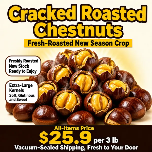 [Format]
Professional e-commerce product main image, square 1:1, warm roasted-snack promo style with a hunger-inducing hero shot.

[Colors]
Background is a soft warm beige-white (#f5ede0) with a gentle radial glow behind the product; headline type is deep brown and golden yellow (#e8b13a); small claim chips are brown-outlined white; the bottom band is dark brown with golden and white type. No frame border.

[Layout]
The tall two-line headline fills the top edge; a small yellow slab sub-banner sits directly beneath; the heap of roasted chestnuts dominates the centre and lower half; two stacked claim chips hang on the left over the product; a full-width dark-brown price bar closes the bottom edge.

[Subject]
No people. A mound of glossy roasted chestnuts with rich mahogany-brown shells, each split open along a jagged crack revealing plump golden-yellow kernels steaming-fresh inside, their satiny surfaces catching warm appetizing light, a few whole chestnuts resting at the base of the pile.

[Headline]
Top in enormous golden-yellow characters with brown outline across two lines: "Cracked Roasted Chestnuts". Below on a small yellow slab with dark text: "Fresh-Roasted New Season Crop". Left chips: "Freshly Roasted New Stock / Ready to Enjoy" and "Extra-Large Kernels / Soft, Glutinous and Sweet". Bottom bar: "All-Items Price" above a huge golden "$25.9" with "per 3 lb" beside it, then bold white text "Vacuum-Sealed Shipping, Fresh to Your Door".

[Mood]
Warm, cozy and mouthwatering; golden chestnut kernels glowing against earthy brown, honest snack-stall energy.