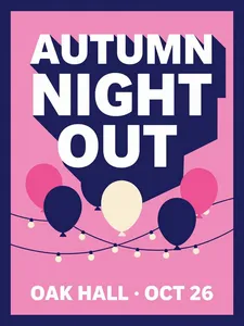 A flat, straight-on event poster,  portrait. Bold geometric headline "AUTUMN NIGHT OUT" in heavy white sans-serif, below it a colorful illustration of floating balloons and string lights, and at the bottom a clean venue-and-date line ("OAK HALL · OCT 26"). Warm electric pink and deep indigo palette. Crisp vector-style artwork, premium festival-poster finish, no tilt, no 3D perspective.